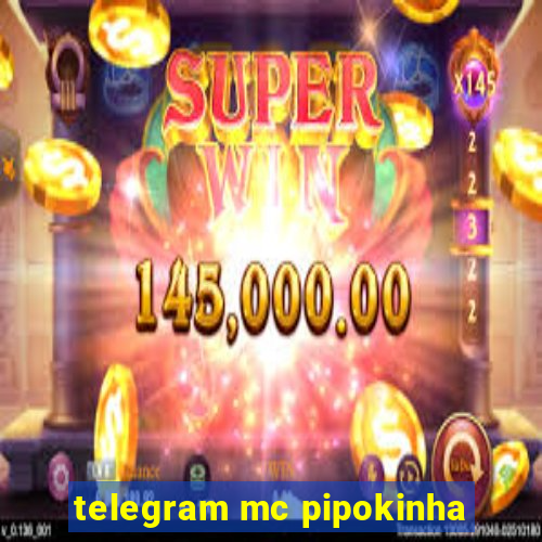 telegram mc pipokinha